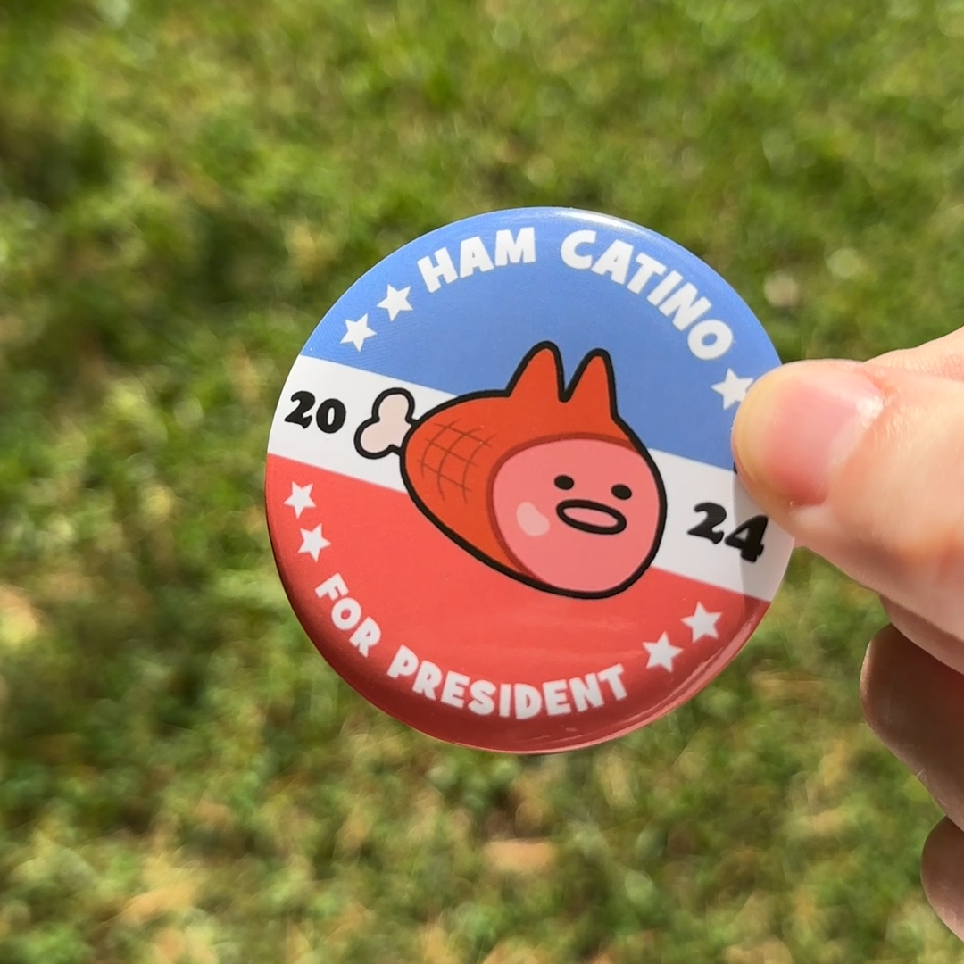 Ham Catino For President Button Pin