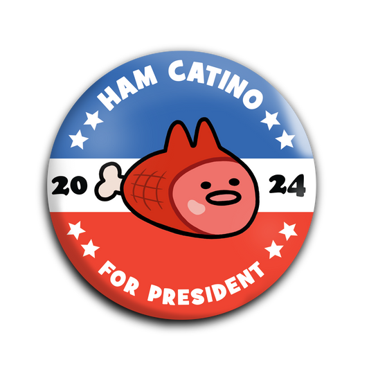 Ham Catino For President Button Pin